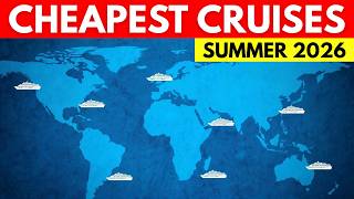 7 INSANELY CHEAP Cruise Destinations to Travel This SUMMER 