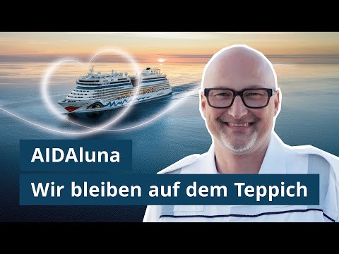 NEU VERLIEBEN wie im Flug: AIDAluna bleibt auf dem Teppich  | AIDA Evolution