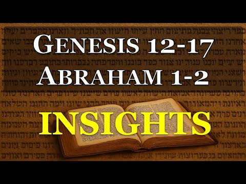 Genesis 12-17, Abraham 1-2 Insights