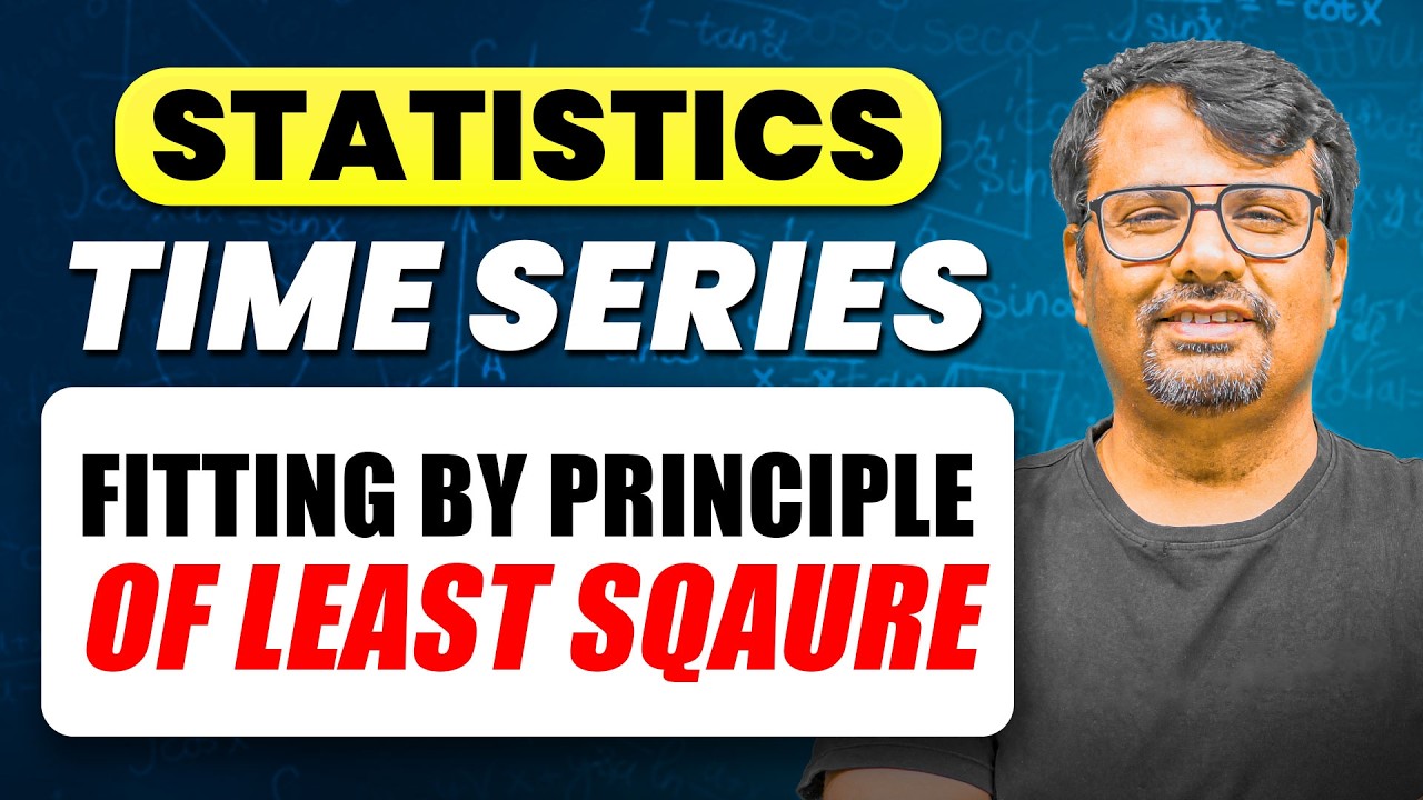 Least Square Method | Curve Fitting Straight Line & Second Degree Parabola | Time Series by GP Sir