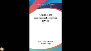 Outlines Of Educational Doctrine (1913)