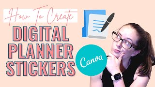 How To Create Digital Stickers Using Canva | Goodnotes Stickers | Canva Tutorial