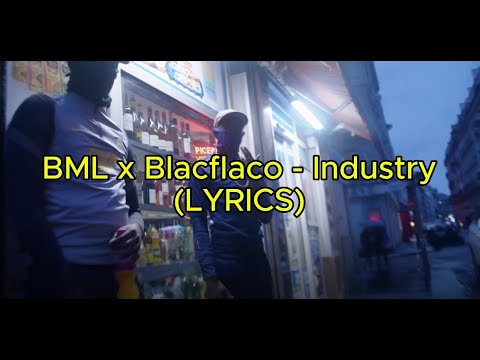BML x Blacflaco - Industry (LYRICS)