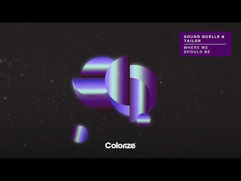 Sound Quelle & Tailor - Where We Should Be