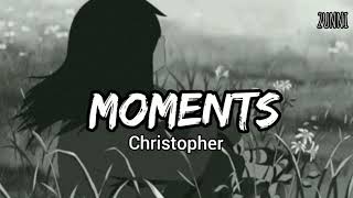 Download lagu Moments- Christopher ( TRADUÇÃO-PT) mp3