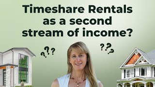 Timeshare Rentals as a second stream of income?