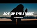 JOY Anonymous - JOY (Up The Street) (Lyrics)