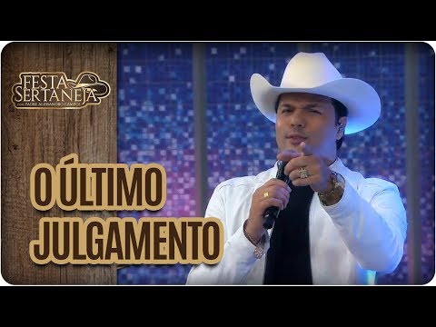 O último julgamento - Festa Sertaneja com Padre Alessandro Campos (15/09/17)