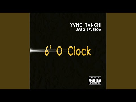 6'o Clock (feat. Jvgg Spvrrow)