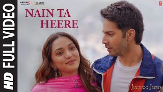 Full video: Nain Ta Heere - JugJugg Jeeyo  Varun K