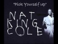 Pick Yourself Up - Nat "King" Cole 