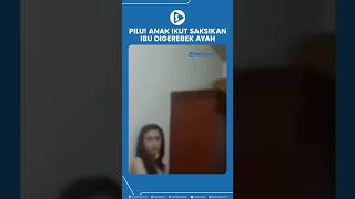 Pilu! Anak Ikut Saksikan Ibu Digerebek Ayah di Kamar Kos Bersama Pria 