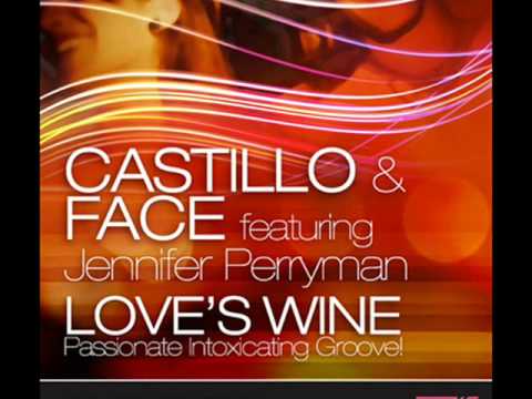 Castillo & Face  Feat. Jennifer Perryman   -   Love's Wine