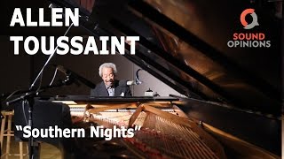 Allen Toussaint performs Southern Nights (Live on Sound Opinions)
