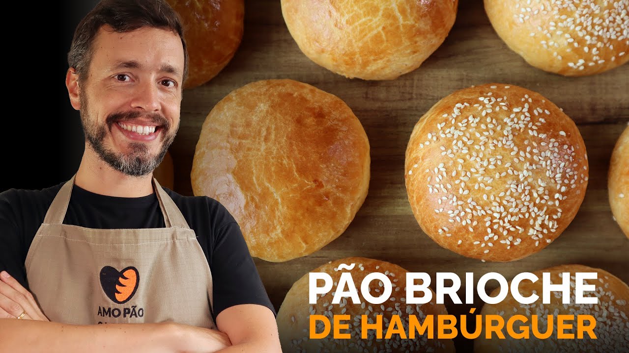 PÃO BRIOCHE DE HAMBÚRGUER - Receita que mistura o clássico francês com a cozinha americana