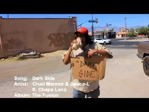 Chad Mannor and Deuce-L - Dark Side feat. Chapa Loco (Official Video)