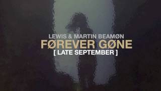 LIONMMVIII (LEWIS IS DEAD & BEAMON) - FOREVER GONE (LATE SEPTEMBER) (2011)