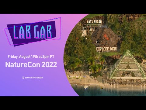 Second Life's Lab Gab - NatureCon 2022