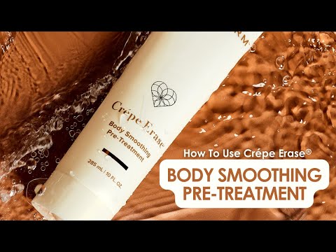 Unlock Visibly Smooth Skin with Crepe Erase® Body Smoothing Pre-Treatment