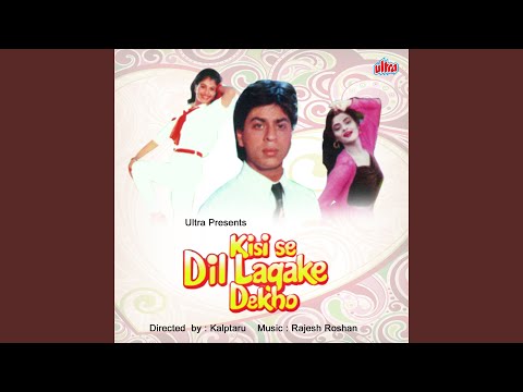 Kisi Se Dil Lagake Dekho — watch video