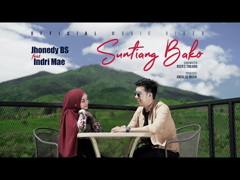 Jhonedy BS feat Indri Mae - Suntiang Bako (Official Music Video)