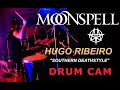 Hugo Ribeiro - MOONSPELL - 'The Southern Deathstyle' DRUM CAM