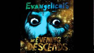 Evangelicals - Midnight Vignette