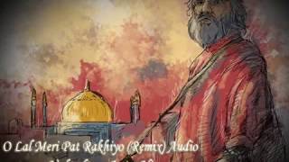 O Lal Meri Pat Rakhiyo (Remix)