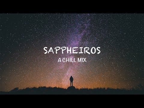 Best of Sappheiros | A Chill Mix