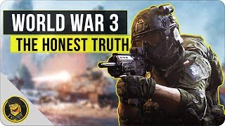 World War 3 - The Honest Truth