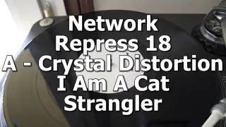Network Repress 18 - A - Crystal Distortion - I Am A Cat Strangler