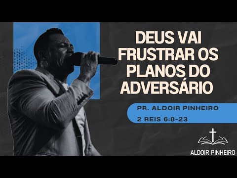 Deus revela os planos do rei da siria a eliseu " Pr Aldoir Pinheiro " AD Brás Projeto de vida 2025