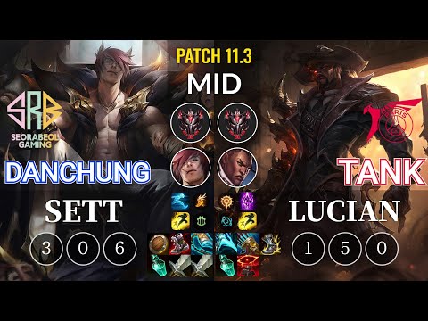 SRB Danchung Sett vs TLN Tank Lucian Mid - KR Patch 11.3