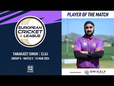 POTM: T.Singh - CAG vs CLJ |Group G, Match 3| European Cricket League 2024 |15 March 2024| ECL24.087