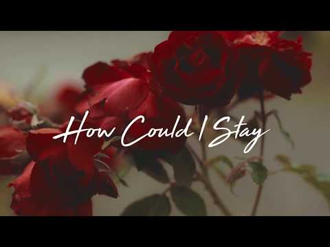 With Løve x Outr3ach x Annamarie Rosanio - How Could I Stay