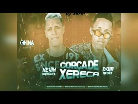 MC KEVIN DO RECIFE E MC DOM RECIFE CORÇA DE XERECA