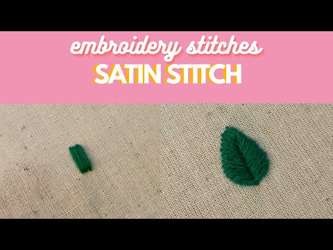 How to do a Satin Stitch + Satin Stitch Leaf Tutorial