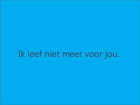download lagu mp3 mp4 Lyrics Ik Leef Niet Meer Voor Jou, download lagu Lyrics Ik Leef Niet Meer Voor Jou gratis, unduh video klip Lyrics Ik Leef Niet Meer Voor Jou