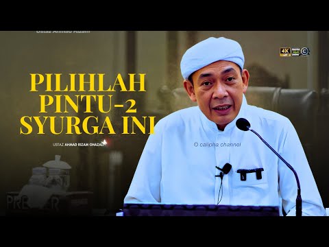 USTAZ AHMAD RIZAM - PILIHLAH PINTU PINTU SYURGA INI