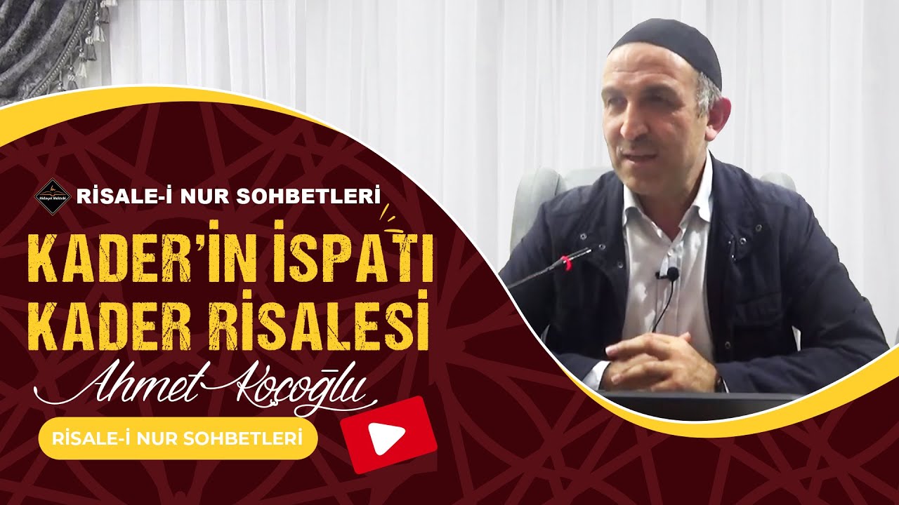 KADER'İN İSPATI - KADER RİSALESİ - RİSALE-İ NUR SOHBETLERİ - 22.04.2024