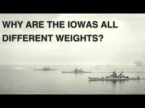 Why Are the Iowa Class Battleships All Different Weights?