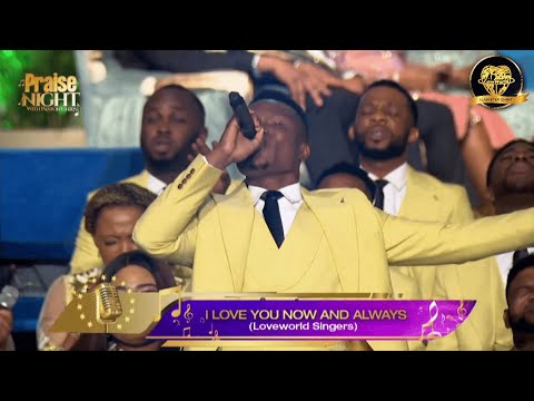 I Love You Now And Always by Loveworld Singers & Blessing (Praise Night 15 with Pastor Chris)