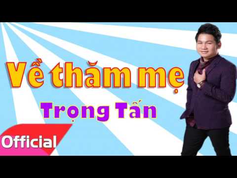VỀ THĂM MẸ