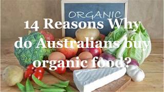 14 Reason Why do Australians buy organic food