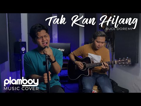 TAK KAN HILANG - BUDI DOREMI || ACOUSTIC COVER PLAMBOY MUSIC