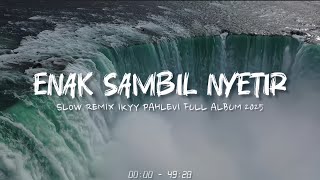 Download lagu Enak Sambil Nyetir - Chill Vibes Populer [ Ikyy Pahlevii Slow Remix Terbaru 2025 ] 🎵 mp3