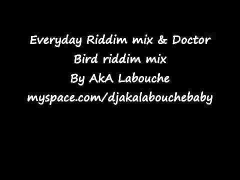Everyday & Doctor bird riddim mix / Dj MeTeK AkA Labouche / 2k9 edition.mp4