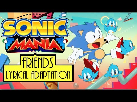 SONIC MANIA Opening - Friends by Hyper Potions (Lyrical Adaptation)