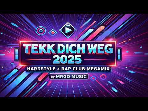 🔥 TEKK DICH WEG 2025 – HARDSTYLE x RAP CLUB MEGAMIX 🔥 Presented by MRGO MUSIC