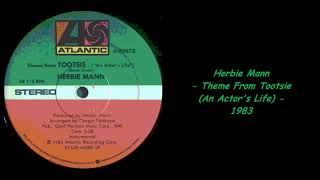 Herbie Mann - Theme From Tootsie (An Actor&#39;s Life) - 1983